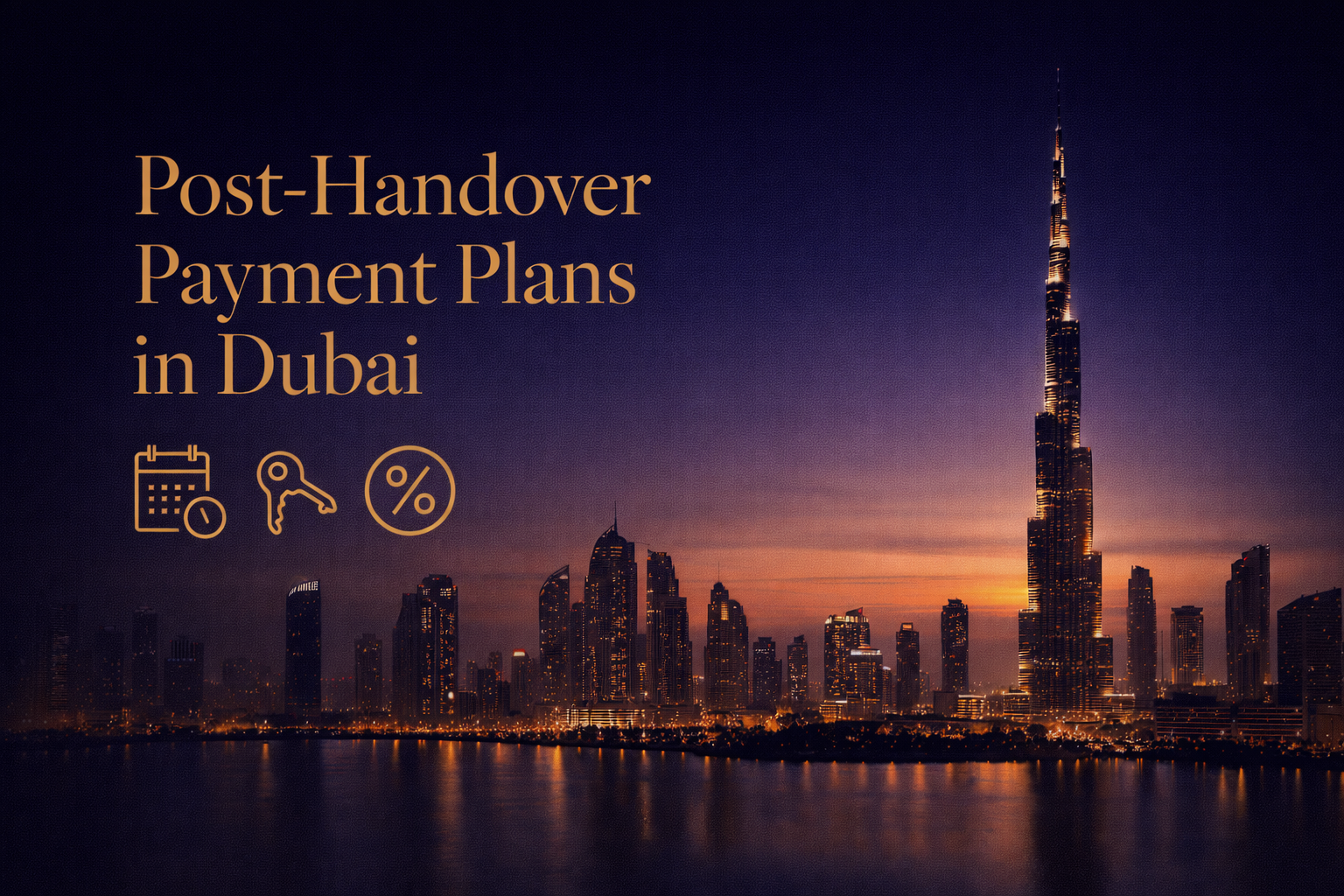 Post-handover payment plans à Dubaï : comment analyser (vraie rentabilité, risques, clauses, cashflow)